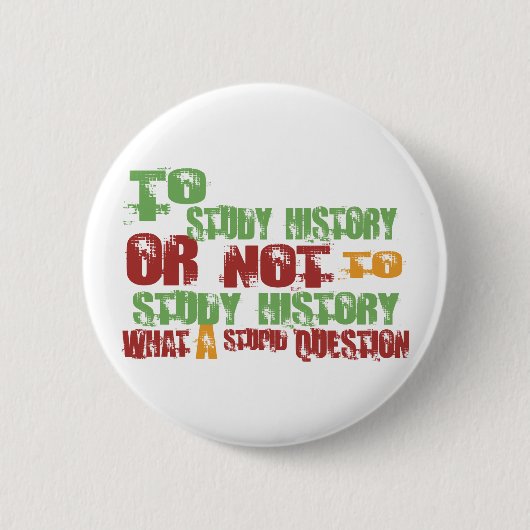 Zu Geschichte studieren Button (Vorderseite)