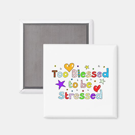 Zu gesegnet, um betont zu werden magnet (Vorderseite/Rückseite)