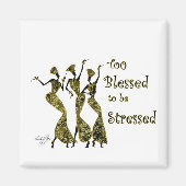 Zu gesegnet, um betont zu werden magnet (Vorne)