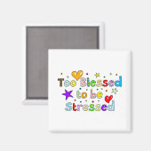 Zu gesegnet, um betont zu werden magnet (Vorderseite/Rückseite)