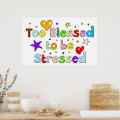 Zu gesegnet, um betont zu werden poster (Küche)