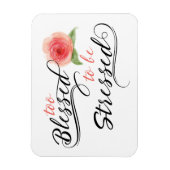 Zu gesegnet, um gedrucktes Magnet zu sein (Vertikal)