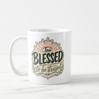 Zu gesegnetes christliches T-Shirt Glaube über Sor Kaffeetasse