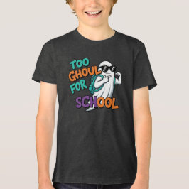 Zu Ghoul für SchulHalloween Tri-Blend Shirt