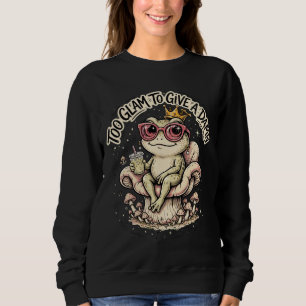 Zu glamourös, um sich darum zu kümmern - Lustiger Sweatshirt