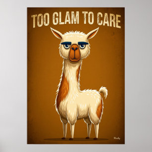 Zu glamourös, um sich zu kümmern – Lustige Lama-Ca Poster
