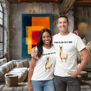 Zu glamourös, um sich zu kümmern Lustiges Glamour- T-Shirt