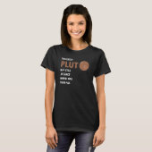 zu glücklich Pluuto war noch ein Planet Pluto nie T-Shirt (Vorne ganz)