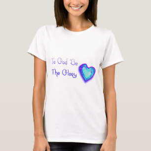 Zu Gott sei der Ruhm - T - Shirt der Frauen