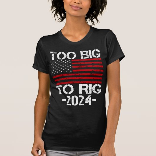 Zu groß für die Wahlen 2024 T-Shirt (Vorderseite)