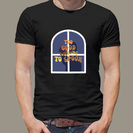 Zu gut aussehend, um lustiges Halloween zu spreche T-Shirt