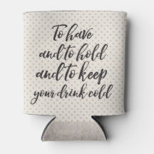 Zu haben und halten kann Coozie