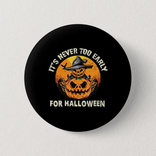 Zu Halloween ist es nie zu früh Button (Vorderseite)