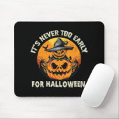 Zu Halloween ist es nie zu früh Mousepad (Mit Mouse)