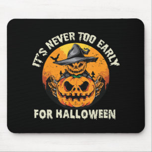 Zu Halloween ist es nie zu früh Mousepad
