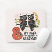 Zu Halloween ist es nie zu früh Mousepad (Mit Mouse)