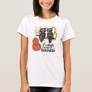 Zu Halloween ist es nie zu früh T-Shirt