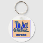 Zu handeln oder nicht schlüsselanhänger (Vorderseite)