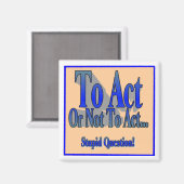 Zu handeln oder nicht zu handeln magnet (Vorderseite/Rückseite)