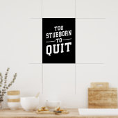 Zu hartnäckig, um aufzuhören - Fitness, Hektik, Er Poster (Küche)