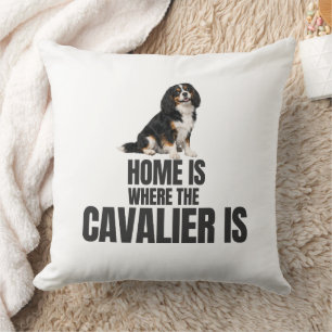 Zu Hause ist dort, wo der Cavalier ist Kissen