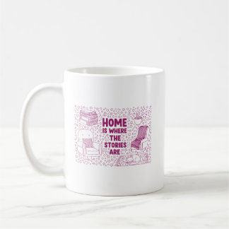 Zu Hause ist dort, wo die Geschichten sind Kaffeetasse