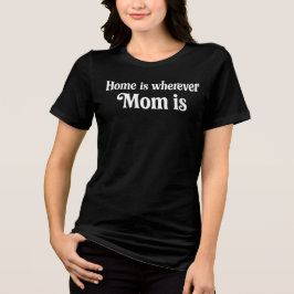 Zu Hause ist dort, wo Mama ist Elegante Retro-Typo Tri-Blend Shirt