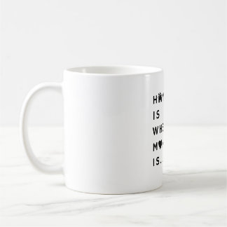 Zu Hause ist dort, wo Mama ist – Geschenk für Mama Kaffeetasse