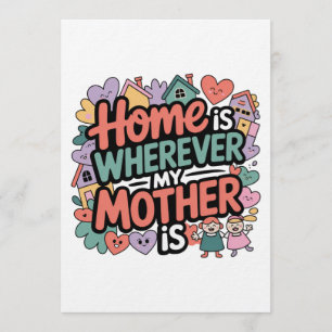 Zu Hause ist dort, wo meine Mutter ist Einladung