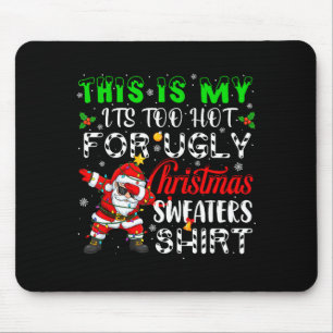 Zu heiß für hässliche Weihnachten Lustiges Xmas Fa Mousepad