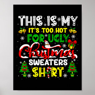 Zu heiß für hässlichen Weihnachtspullover Lustiger Poster