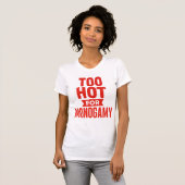 Zu heiß für Monogamy Shirt, Polyamory Pride T-Shirt (Vorne ganz)