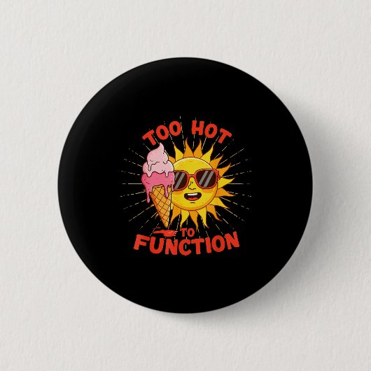 Zu heiß, um lustig zu funktionieren, Sommerhitze D Button (Vorderseite)