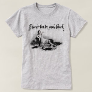 Zu heiß, um schwarz zu tragen T-Shirt