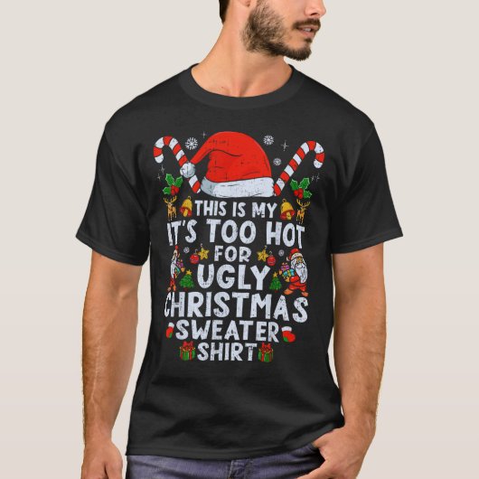 Zu heiß Weihnachten Sweater Funny T-Shirt (Vorderseite)