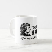 Zu heiß zu Händel - Barockmusik Lover Kaffeetasse (Vorderseite Links)