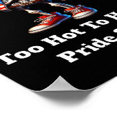 Zu heiß zu handhaben, Stolz und kostenloses Poster (Ecke)