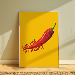 Zu heiß zum Anfassen Chili Pepper Lustige Wandkuns Poster