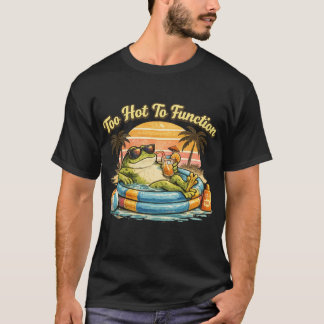 Zu heiß zum Funktionieren Lustiger Frosch T-Shirt