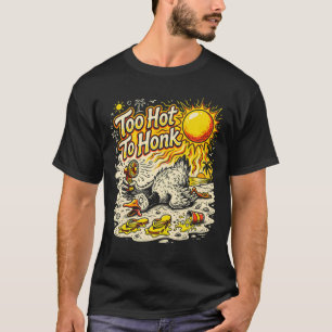Zu heiß zum Hupen – Lustiges Sommer-Enten-Strand-T T-Shirt