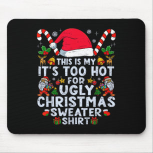Zu heiße hässliche Weihnachtspullover Lustige Xmas Mousepad