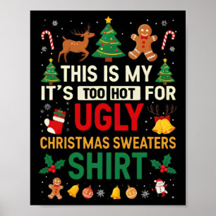 Zu heiße hässliche Weihnachtspullover lustige Xmas Poster