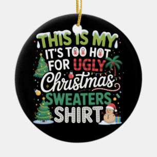 Zu heiße Weihnachten Sweaters Funny Xmas Keramik Ornament