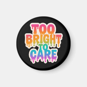 Zu hell zur Pflege - Typografie des Neon-Tropfens Magnet