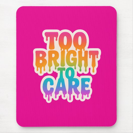 Zu hell zur Pflege - Typografie des Neon-Tropfens  Mousepad (Vorne)