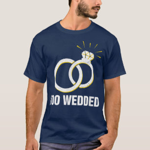 Zu Hochzeitsbraut und Spaß Jok T-Shirt