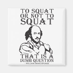 Zu hocken oder nicht hocken? - William Shakespeare Magnet