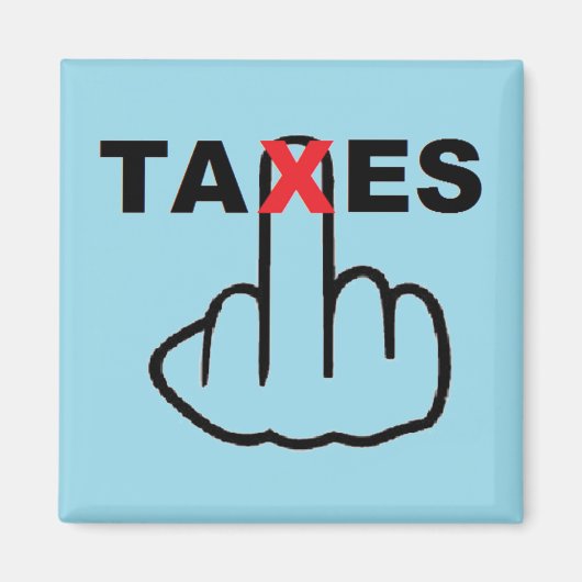 zu hohe Steuern Magnet (Vorne)