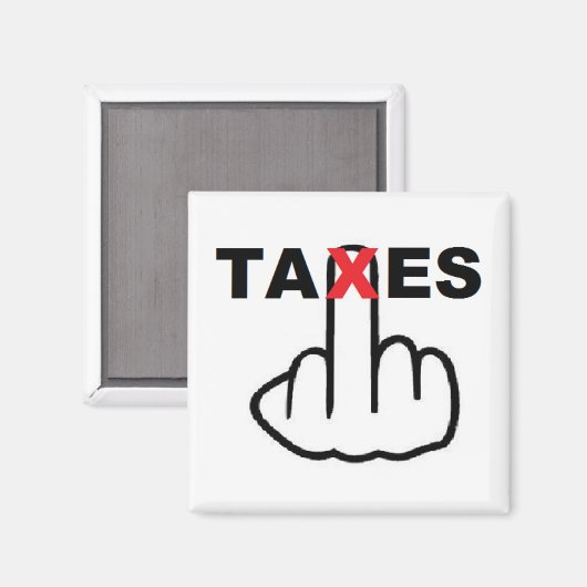 zu hohe Steuern Magnet (Vorderseite/Rückseite)