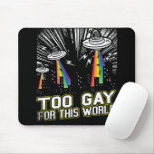 Zu homosexuell für die Welt Mousepad (Mit Mouse)
